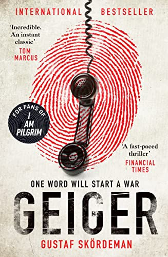 Geiger: The most gripping thriller debut since I AM PILGRIM (English Edition)