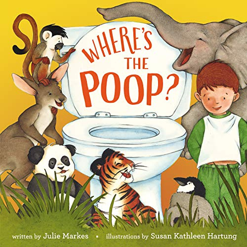 Where's the Poop?: An Interactive Lift-the-Flap Story That Makes Toilet Training Fun with Playful Animals