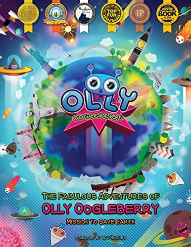 The Fabulous Adventures of Olly Oogleberry: Mission to Save Earth