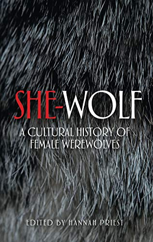She-wolf: A cultural history of female werewolves
