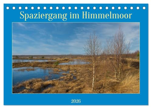 Spaziergang im Himmelmoor (Tischkalender 2026 DIN A5 quer), CALVENDO Monatskalender: In der Natur die Seele baumeln lassen (CALVENDO Natur)