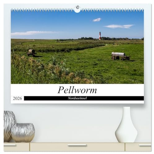 Nordseeinsel Pellworm 2026 (hochwertiger Premium Wandkalender 2026 DIN A2 quer), Kunstdruck in Hochglanz: Impressionen der Insel Pellworm in der Nordsee. (CALVENDO Orte)