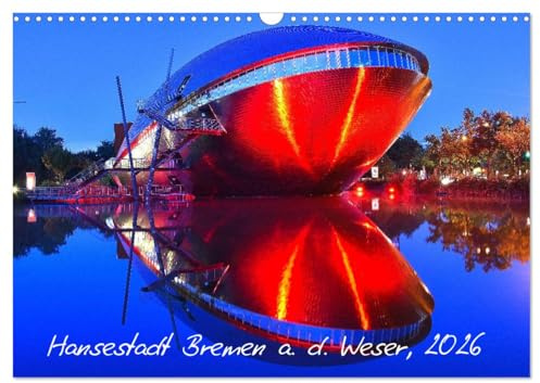 Kalender Hansestadt Bremen a. d. Weser, 2026 (Wandkalender 2026 DIN A3 quer), CALVENDO Monatskalender: Monatskalender, 14 Seiten (CALVENDO Orte)
