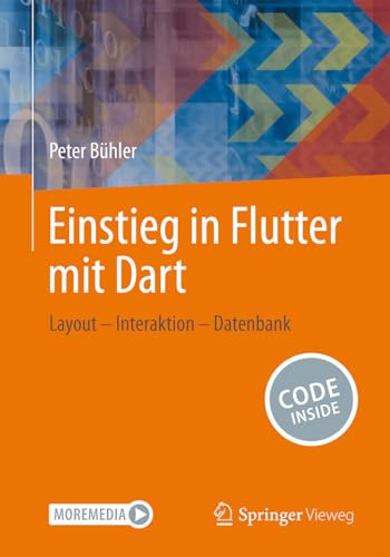 Einstieg in Flutter mit Dart: Layout – Interaktion – Datenbank