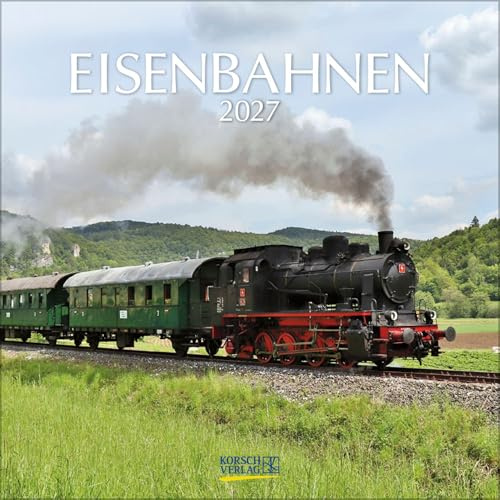 Eisenbahnen 2027: Broschürenkalender mit Ferienterminen. Format: 30 x 30 cm