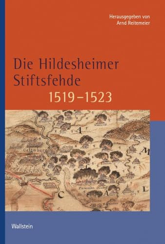 Die Hildesheimer Stiftsfehde 1519-1523 (Veröffentlichungen der Historischen Kommission für Niedersachsen und Bremen)