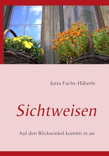 Sichtweisen: Auf den Blickwinkel kommt es an