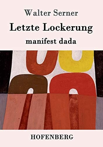 Letzte Lockerung: manifest dada