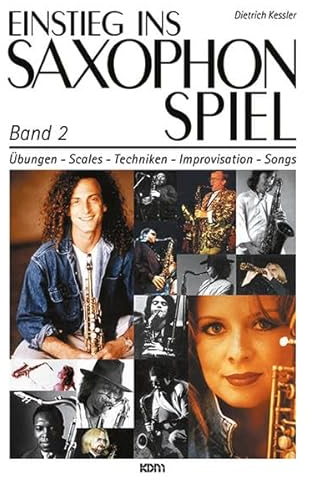 Einstieg ins Saxophonspiel / Einstieg ins Saxophonspiel Band 2: Übungen – Scales – Techniken – Improvisation – Songs