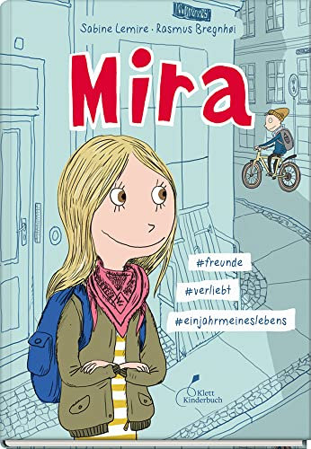 Mira #freunde #verliebt #einjahrmeineslebens: Band 1 der authentisch-witzigen Comic-Reihe für Mädchen