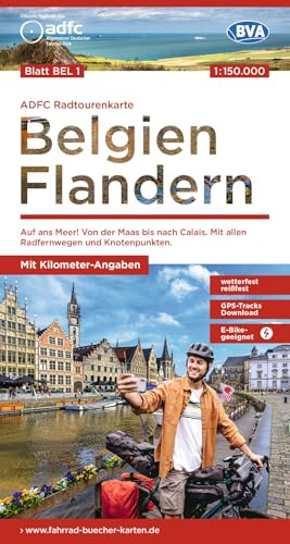 BVA ADFC Radtourenkarte Belgien Flandern, mit Knotenpunkten 1:150.000: reiß- und wetterfest, E-Bike geeignet, GPS-Tracks Download, mit ... Maas bis nach Calais. Mit allen Radfernwegen.