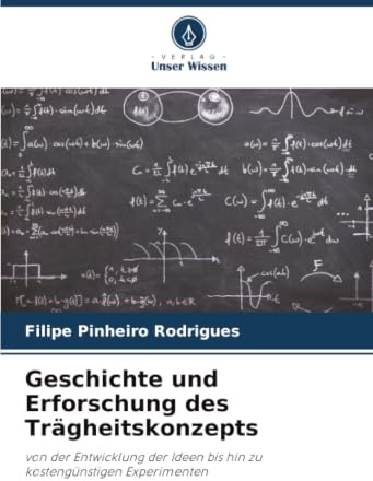 Geschichte und Erforschung des Trägheitskonzepts: von der Entwicklung der Ideen bis hin zu kostengünstigen Experimenten