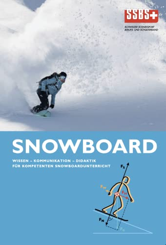 SNOWBOARD Wissen - Kommunikation - Didaktik: Lehrmittel für kompetenten Snowboardunterricht