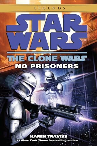 No Prisoners: Star Wars Legends (The Clone Wars) (Star Wars: The Clone Wars - Legends, Band 2)