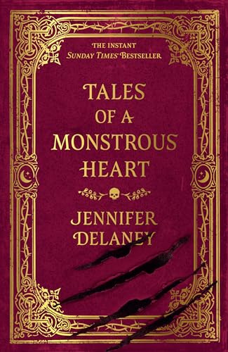 Tales of a Monstrous Heart: The spellbinding Sunday Times bestselling gothic romantasy series inspired by Jane Eyre perfect for fans of Rachel Gillig (The Tales Trilogy)