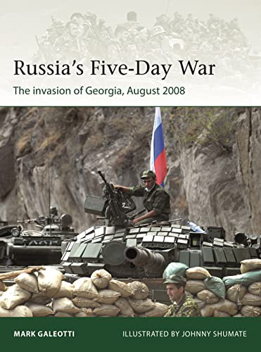 Russia's Five-Day War: The invasion of Georgia, August 2008: 250 (Elite)