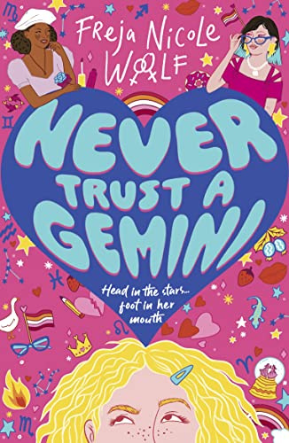 Never Trust a Gemini: Hilarious LGBTQ YA rom com about an astrology obsessed teen girl who has to choose between her horoscope and her heart