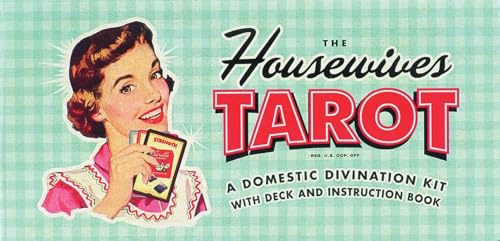 The Housewives Tarot: A Domestic Divination Kit
