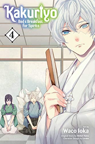 Kakuriyo: Bed & Breakfast for Spirits, Vol. 4 (Volume 4)