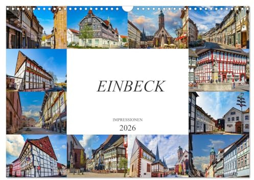 Einbeck Impressionen (Wandkalender 2026 DIN A3 quer), CALVENDO Monatskalender: Zwölf einmalige Bilder der Stadt Einbeck (CALVENDO Orte)