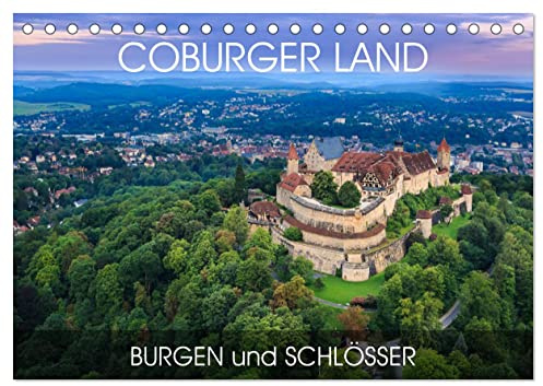 Coburger Land - Burgen und Schlösser (Tischkalender 2026 DIN A5 quer), CALVENDO Monatskalender: Durch alle Jahreszeiten in Coburg (CALVENDO Orte)