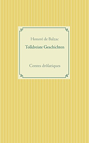 Tolldreiste Geschichten: Contes drôlatiques