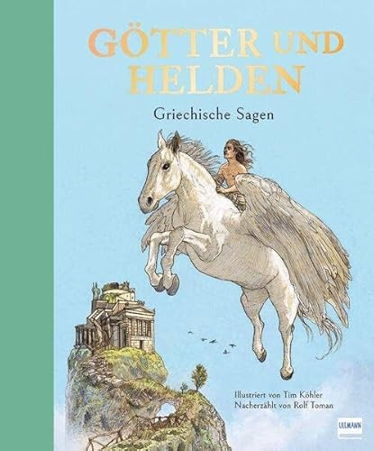 Götter und Helden: Griechische Mythen und Sagen, ab 10 Jahren