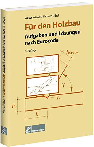 Für den Holzbau: Aufgaben und Lösungen nach Eurocode