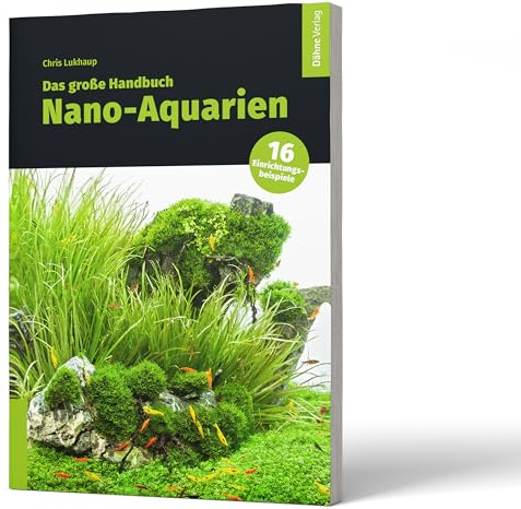 Das große Handbuch Nano-Aquarien