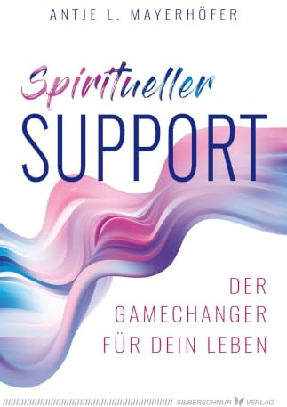 Spiritueller Support: Der Gamechanger für dein Leben