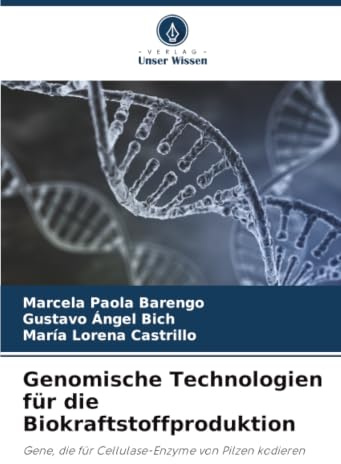 Genomische Technologien für die Biokraftstoffproduktion: Gene, die für Cellulase-Enzyme von Pilzen kodieren
