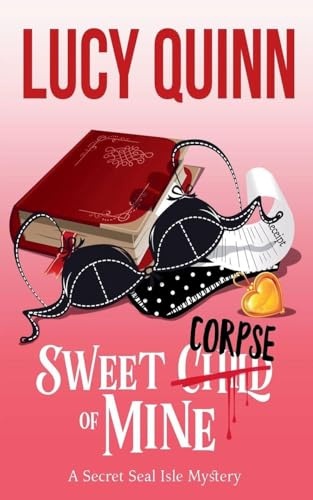 Sweet Corpse of Mine (A Secret Seal Isle Mystery, Band 7)