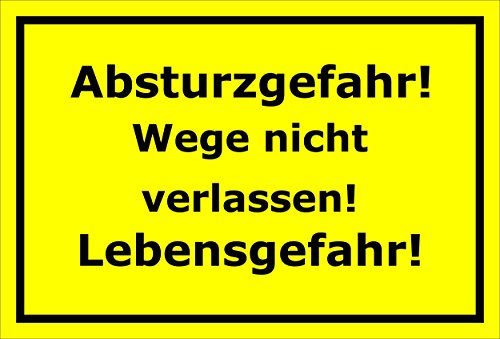 Melis-Folienwerkstatt Schild Absturzgefahr - Wege Nicht verlassen - Lebensgefahr – 15x20cm, 30x20cm und 45x30cm – Bohrlöcher Aufkleber Hartschaum Aluverbund -S00165C