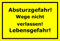 Melis-Folienwerkstatt Schild Absturzgefahr - Wege Nicht verlassen - Lebensgefahr – 15x20cm, 30x20cm und 45x30cm – Bohrlöcher Aufkleber Hartschaum Aluverbund -S00165C