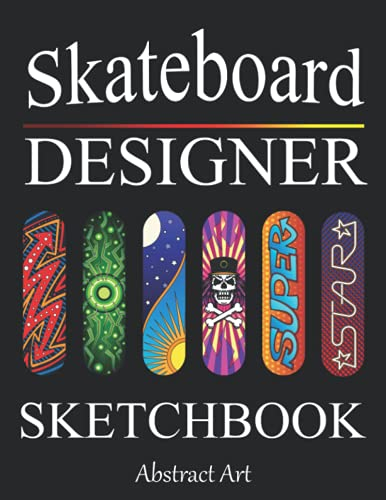 Skateboard Designer Sketchbook: Design your Deck - Blank Skateboarding Art Coloring Book for Kids, Boys, Teens and Adults