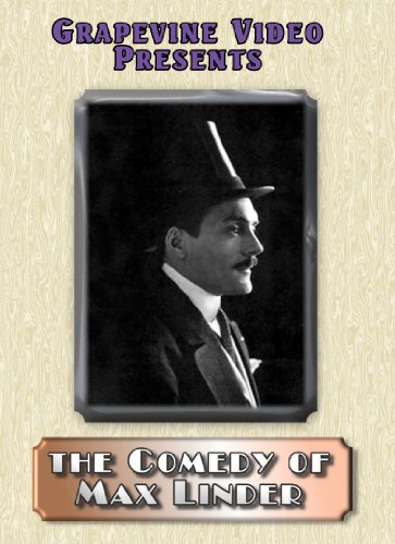 The Comedy of Max Linder
