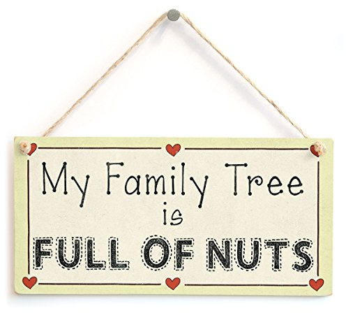 My Family Tree is Full of Nuts - Welcome Home Love Heart Sign