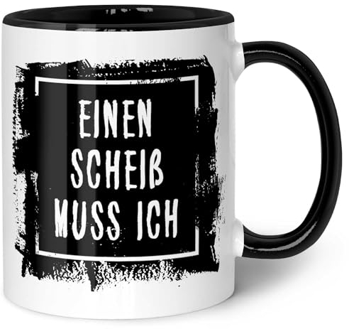 GRAVURZEILE Bedruckte Tasse mit Spruch - Einen Scheiß muss ich - Lustige Geschenke - Spülmaschinenfest - Geschenk für Freunde & Kollegen - Geschenk für Büro & Alltag - Farbe: Schwarz & Weiß