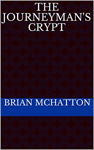 The Journeyman's Crypt