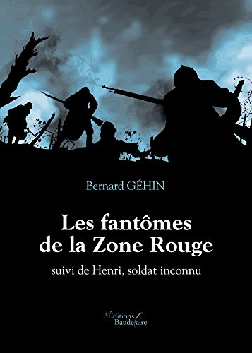 Les fantômes de la Zone Rouge suivi de Henri, soldat inconnu (BAU.BAUDELAIRE) (French Edition)