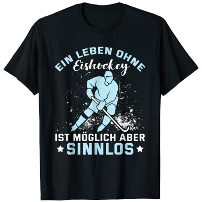 Ein Leben ohne Eishockey Spruch - Lustiges Eishockey T-Shirt