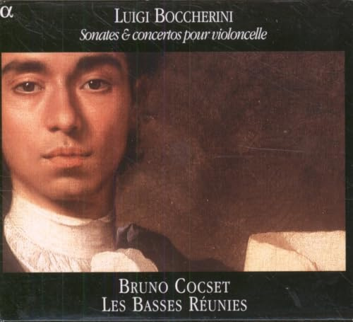Boccherini: Sonates & concertos pour violoncello /Les Basses Reunies * Cocset