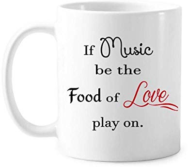 Shakespeare Tasse mit Aufschrift Music Be the Food of Love, Keramik, Kaffee, Porzellan