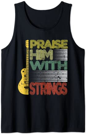 Lobe ihn mit Streichern Gitarre Christian Music Lover Tank Top