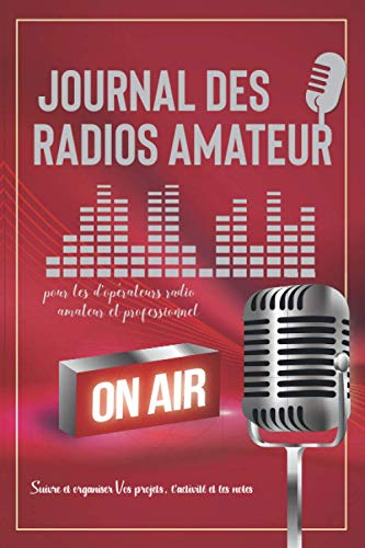 Journal des radios amateur: pour les d'opérateurs radio amateur et professionnel | Carnet de radio amateur pour personnes aimant la radio amateur | ... Vos projets, l'activité et les notes
