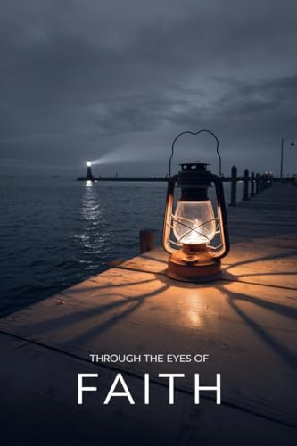 Through the Eyes of Faith (Young Adult Fiction: Religious - Christian -General, Band 19)