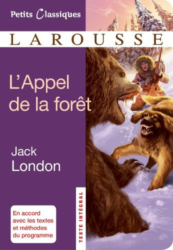 L'appel de la forêt (Petits Classiques Larousse t. 190)