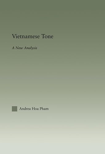 Vietnamese Tone: A New Analysis (Outstanding Dissertations in Linguistics) (English Edition)