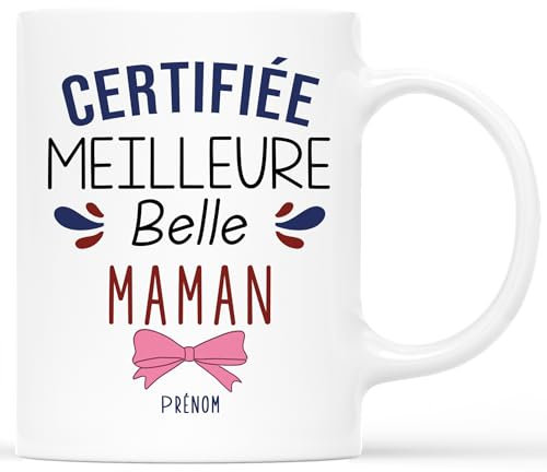 𝗖𝗔𝗗𝗘𝗔𝗨 𝗣𝗟𝗨𝗦 Mug Personnalisé Prénom - Certifiée Meilleure Belle-Maman - Cadeau Belle Mere, Belle Maman Cadeaux, Cadeau Fete Des Belle Meres, Mug Belle Maman, Tasse Belle Maman