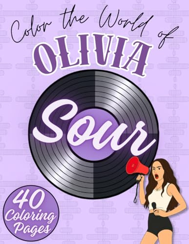 Sour: Olivia Inspired Coloring Book - 40 Unique Illustrations Reflecting her Music, Style and Emotions for Fans of all Ages